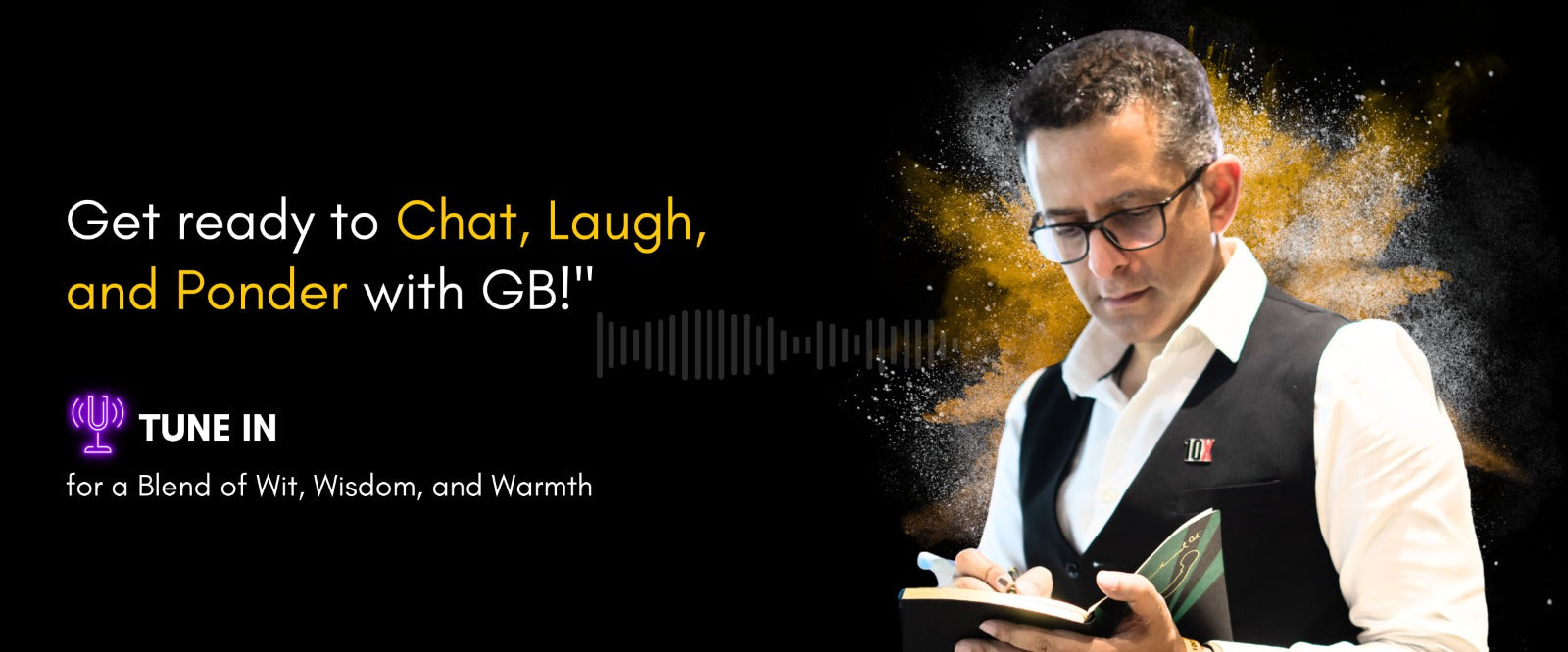 Chat, Laugh, and ponder with GB